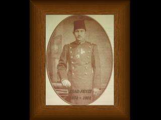 ESAD FEYZİ 1874 - 1901