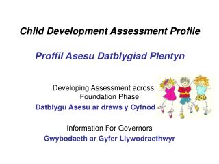 Child Development Assessment Profile Proffil Asesu Datblygiad Plentyn