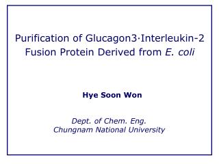 Purification of Glucagon3·Interleukin-2 Fusion Protein Derived from E. coli