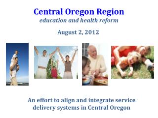 Central Oregon Region education and health r eform