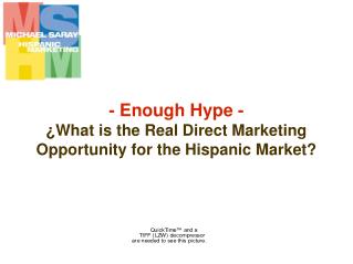 - Enough Hype - ¿What is the Real Direct Marketing Opportunity for the Hispanic Market?