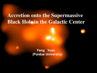 Accretion onto the Supermassive Black Hole in the Galactic Center