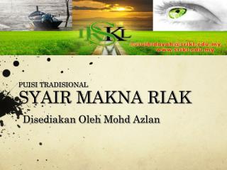 PUISI TRADISIONAL SYAIR MAKNA RIAK