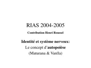 RIAS 2004-2005 Contribution Henri Roussel
