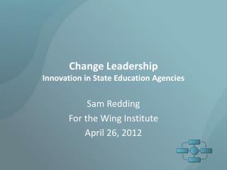 Change Leadership Innovation in State Education Agencies