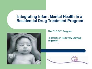 Integrating Infant Mental Health in a Residential Drug Treatment Program