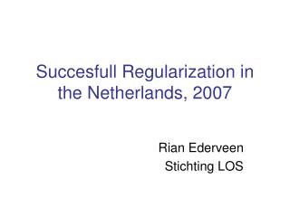 Succesfull Regularization in the Netherlands, 2007