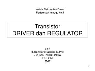 Transistor DRIVER dan REGULATOR