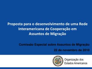 Proposta para o desenvolvimento de uma Rede Interamericana de Cooperação em Assuntos de Migração