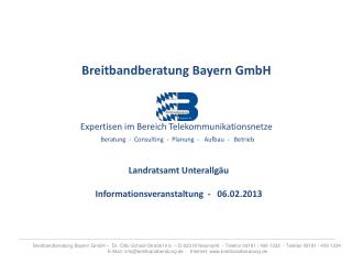 Breitbandberatung Bayern GmbH Expertisen im Bereich Telekommunikationsnetze