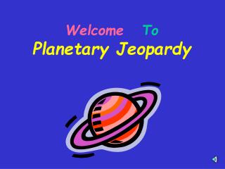 Welcome To Planetary Jeopardy