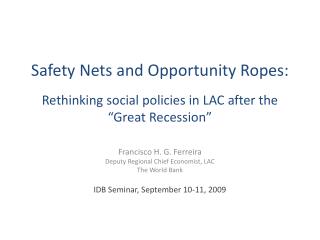 Safety Nets and Opportunity Ropes: Rethinking social policies in LAC after the “Great Recession”