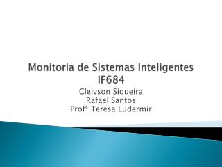 Monitoria de Sistemas Inteligentes IF684