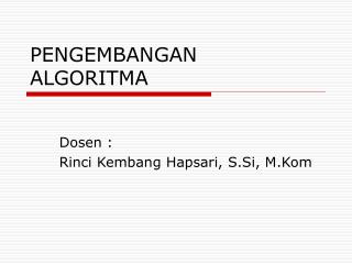 PENGEMBANGAN ALGORITMA