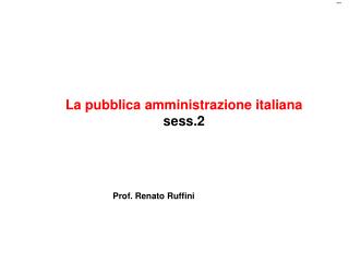 La pubblica amministrazione italiana sess.2