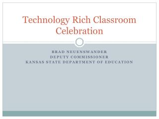 Technology Rich Classroom Celebration