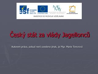 Český stát za vlády Jagellonců