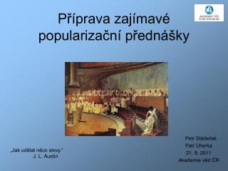 Příprava zajímavé popularizační přednášky