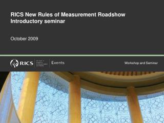 RICS New Rules of Measurement Roadshow Introductory seminar