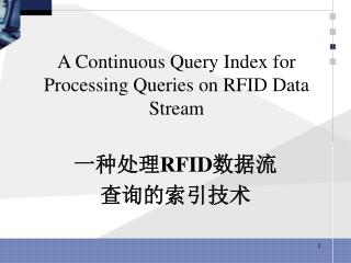 A Continuous Query Index for Processing Queries on RFID Data Stream