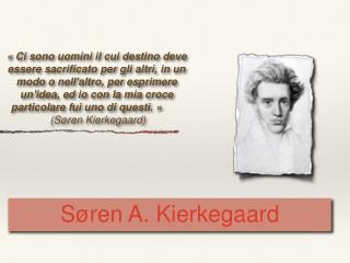 Søren A. Kierkegaard