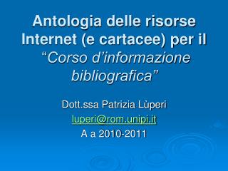 Antologia delle risorse Internet (e cartacee) per il “ Corso d’informazione bibliografica”