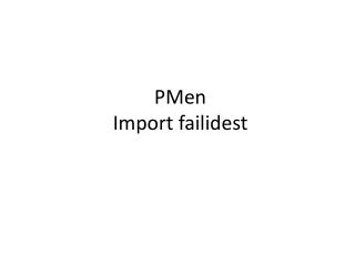 PMen Import failidest