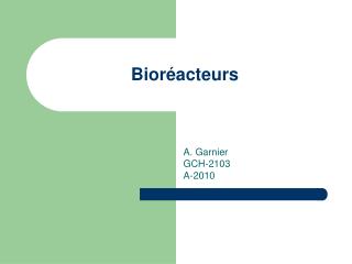 Bioréacteurs