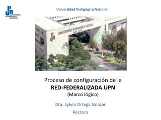 Proceso de configuración de la RED-FEDERALIZADA UPN (Marco lógico)