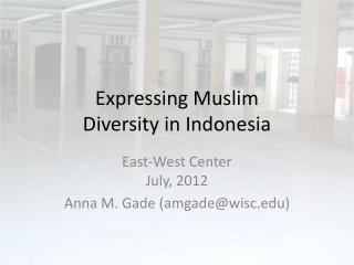 Expressing Muslim Diversity in Indonesia
