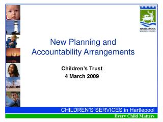 New Planning and Accountability Arrangements
