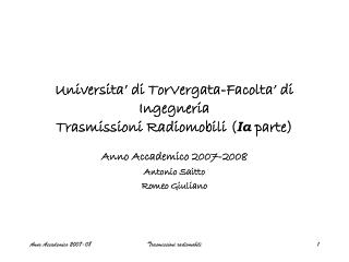Universita’ di TorVergata-Facolta’ di Ingegneria Trasmissioni Radiomobili ( Ia parte)