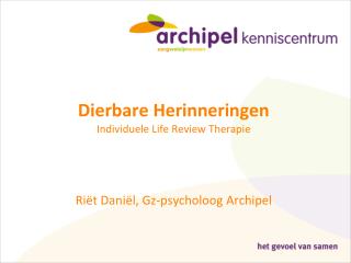 Dierbare Herinneringen Individuele Life Review Therapie Riët Daniël, Gz-psycholoog Archipel