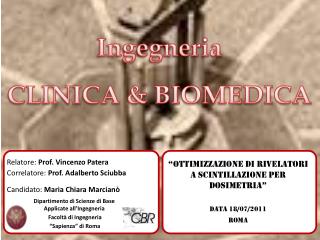 “Ottimizzazione di rivelatori a scintillazione per dosimetria” DATA 18/07/2011 ROMA