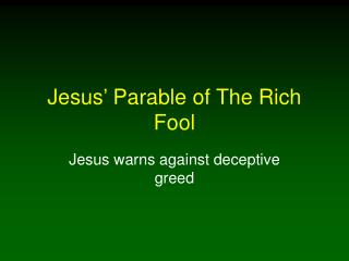 Jesus’ Parable of The Rich Fool