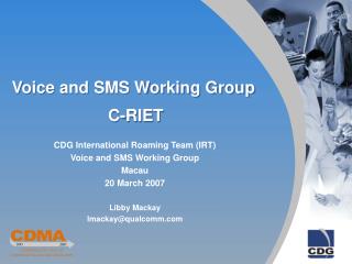 Voice and SMS Working Group C-RIET