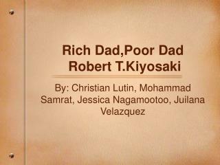Rich Dad,Poor Dad Robert T.Kiyosaki