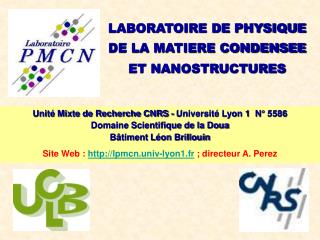 LABORATOIRE DE PHYSIQUE DE LA MATIERE CONDENSEE ET NANOSTRUCTURES