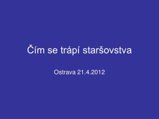 Čím se trápí staršovstva