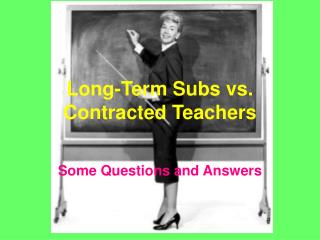 Long-Term Subs vs. Contracted Teachers