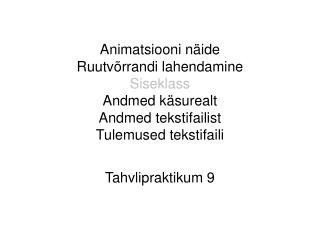 Tahvlipraktikum 9