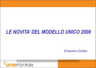 LE NOVITA’ DEL MODELLO UNICO 2008