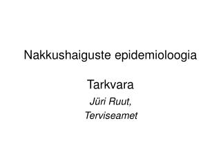 Nakkushaiguste epidemioloogia Tarkvara