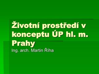 Životní prostředí v konceptu ÚP hl. m. Prahy