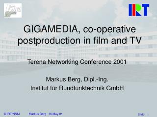 GIGAMEDIA, co-operative postproduction in film and TV