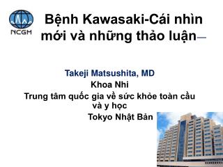 Bệnh Kawasaki-Cái nhìn mới và những thảo luận ―