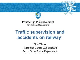 Traffic supervision and accidents on railway