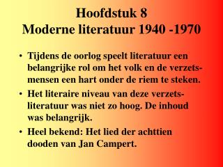 Hoofdstuk 8 Moderne literatuur 1940 -1970