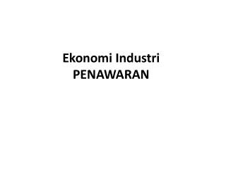 Ekonomi Industri PENAWARAN