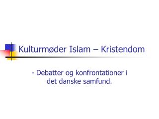 Kulturmøder Islam – Kristendom